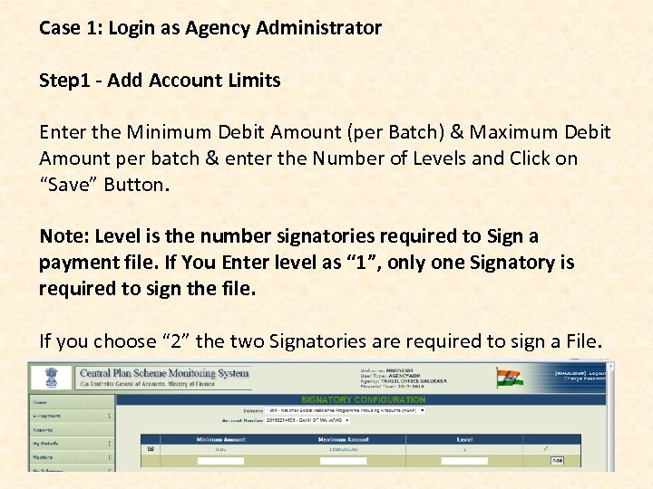 Case 1: Login as Agency Administrator Step 1 - Add Account Limits Enter the