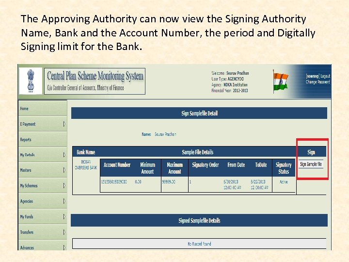 The Approving Authority can now view the Signing Authority Name, Bank and the Account