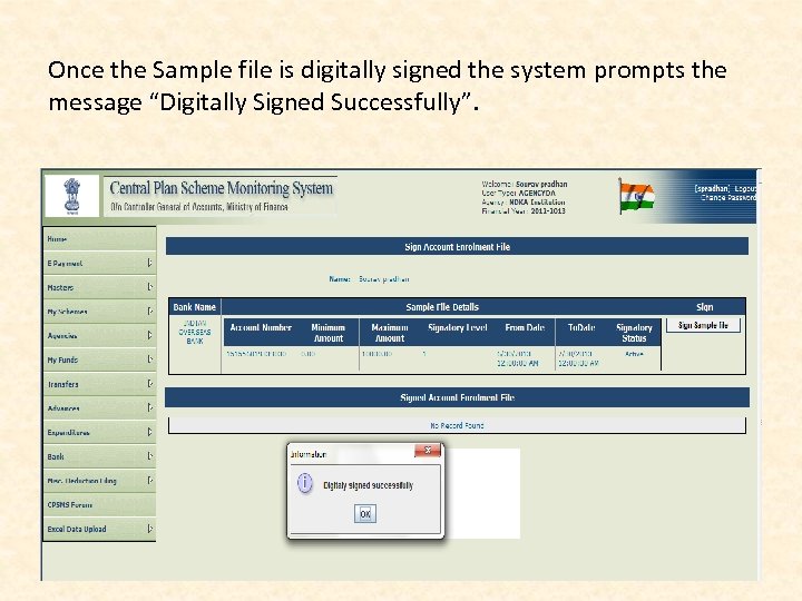 Once the Sample file is digitally signed the system prompts the message “Digitally Signed