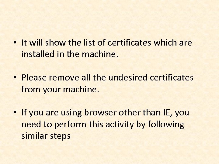  • It will show the list of certificates which are installed in the