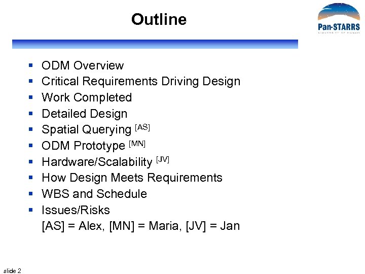 Outline § § § § § slide 2 ODM Overview Critical Requirements Driving Design