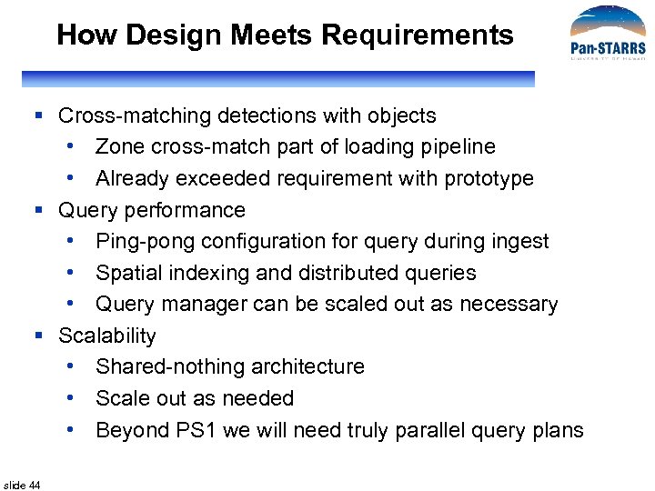 How Design Meets Requirements § Cross-matching detections with objects • Zone cross-match part of