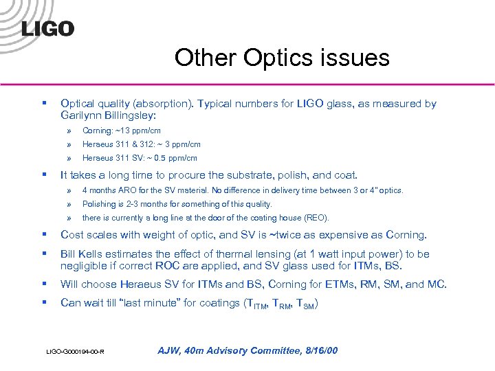 Other Optics issues § Optical quality (absorption). Typical numbers for LIGO glass, as measured