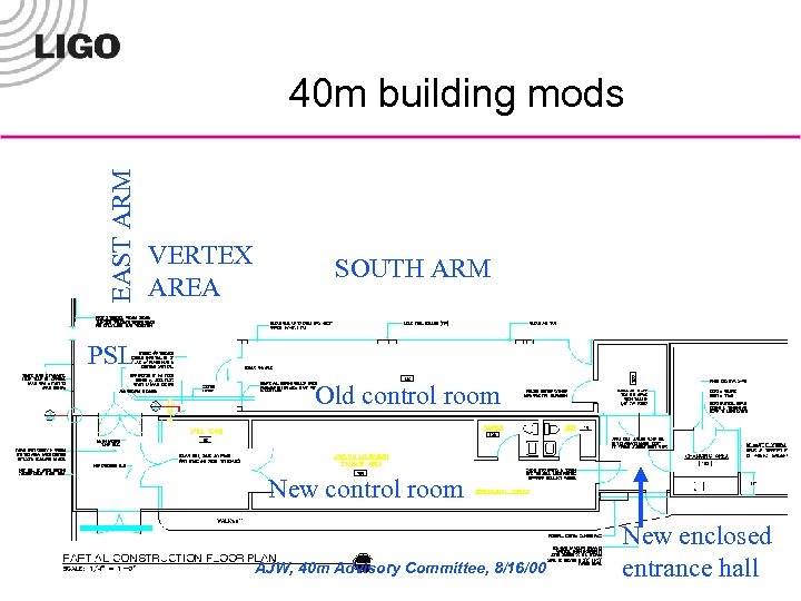 EAST ARM 40 m building mods VERTEX AREA SOUTH ARM PSL Old control room