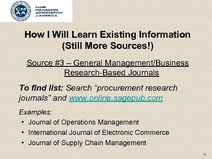 How I Will Learn Existing Information (Still More Sources!) Source #3 – General Management/Business