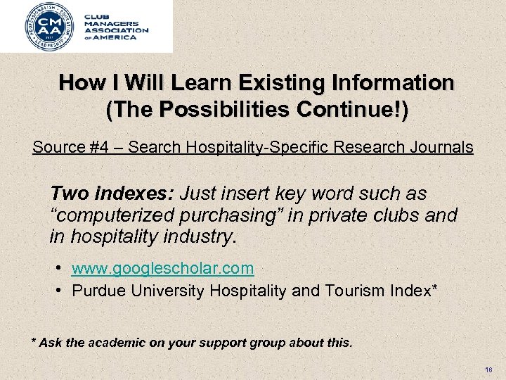 How I Will Learn Existing Information (The Possibilities Continue!) Source #4 – Search Hospitality-Specific