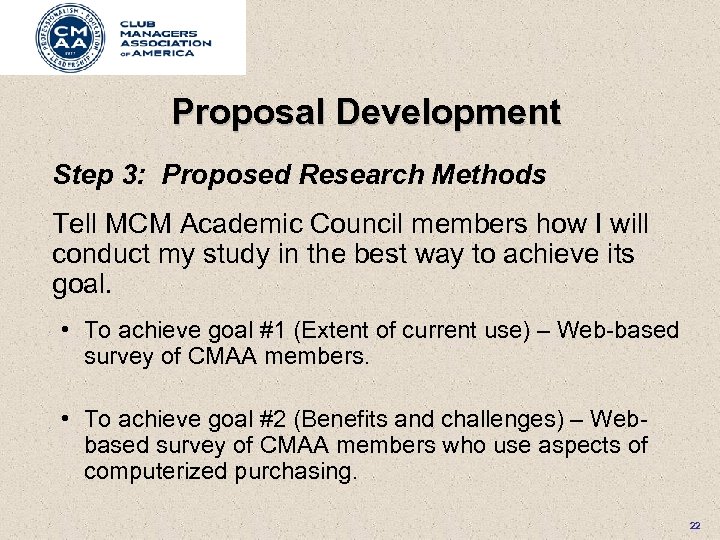 Proposal Development Step 3: Proposed Research Methods Tell MCM Academic Council members how I