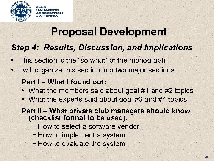 Proposal Development Step 4: Results, Discussion, and Implications • This section is the “so