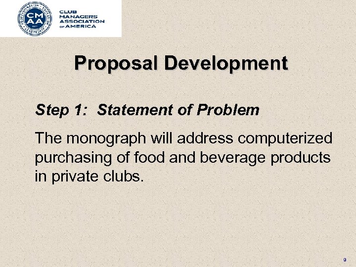 Proposal Development Step 1: Statement of Problem The monograph will address computerized purchasing of