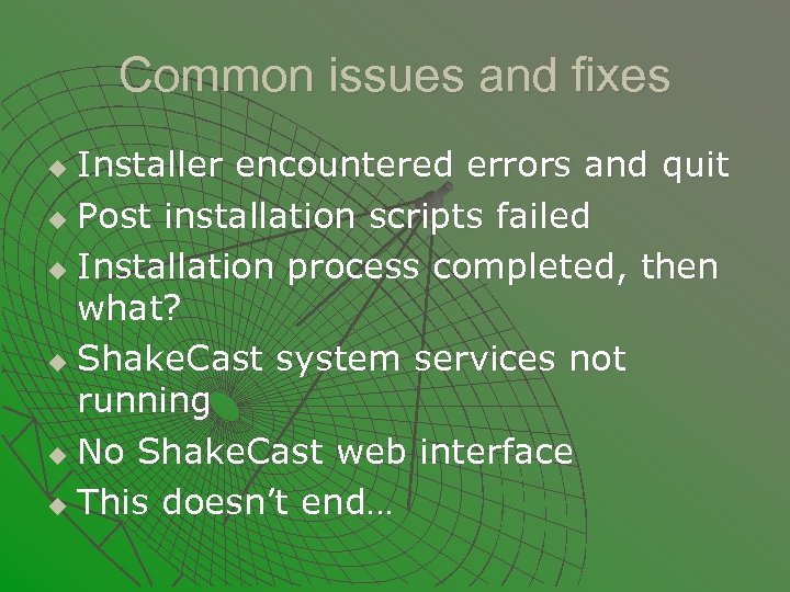 Common issues and fixes Installer encountered errors and quit u Post installation scripts failed