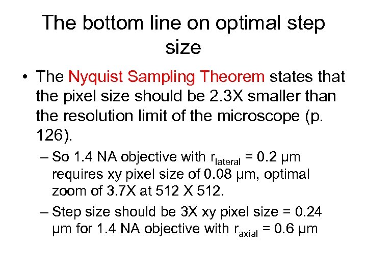 The bottom line on optimal step size • The Nyquist Sampling Theorem states that