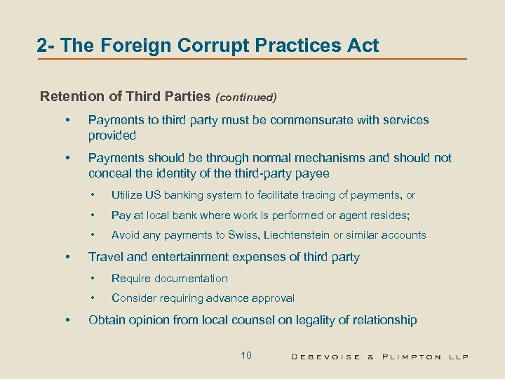 2 - The Foreign Corrupt Practices Act Retention of Third Parties (continued) • Payments