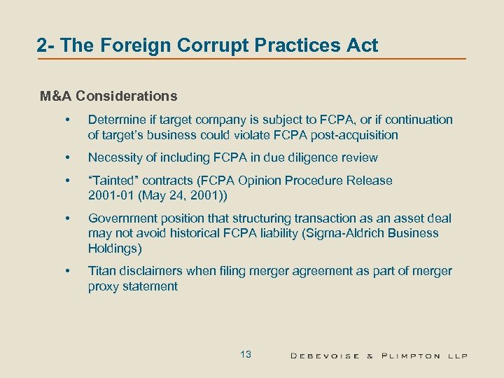 2 - The Foreign Corrupt Practices Act M&A Considerations • Determine if target company