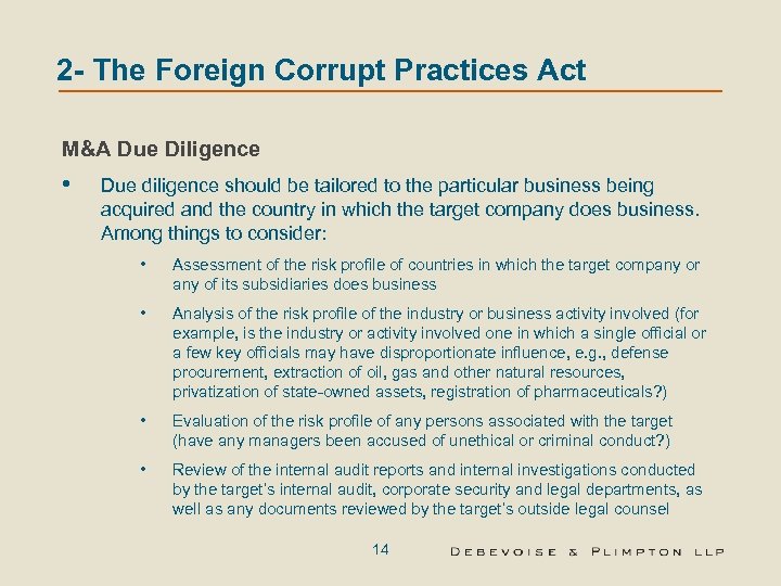 2 - The Foreign Corrupt Practices Act M&A Due Diligence • Due diligence should