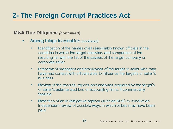 2 - The Foreign Corrupt Practices Act M&A Due Diligence (continued) • Among things
