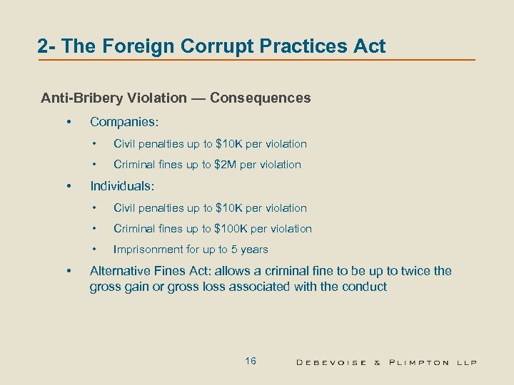 2 - The Foreign Corrupt Practices Act Anti-Bribery Violation — Consequences • Companies: •