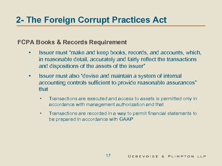 2 - The Foreign Corrupt Practices Act FCPA Books & Records Requirement • Issuer