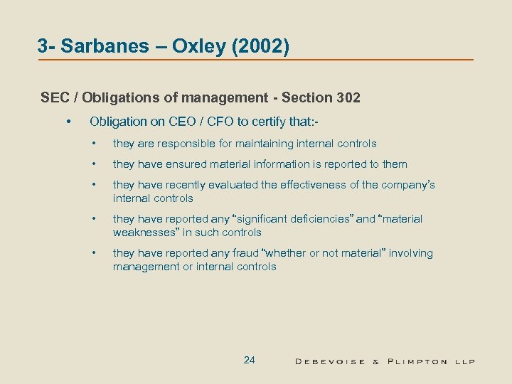 3 - Sarbanes – Oxley (2002) SEC / Obligations of management - Section 302
