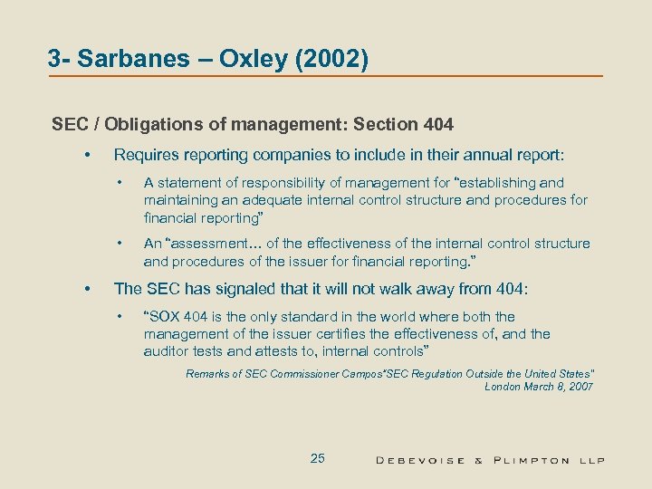 3 - Sarbanes – Oxley (2002) SEC / Obligations of management: Section 404 •