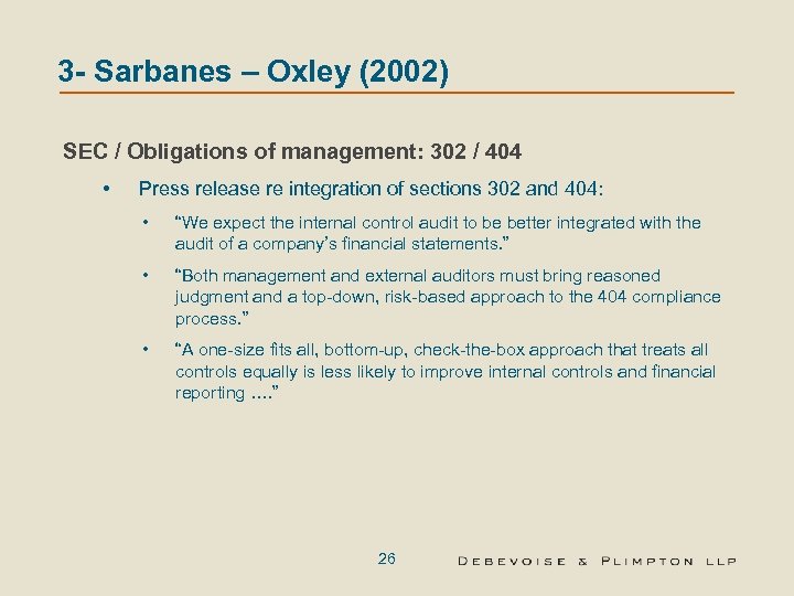 3 - Sarbanes – Oxley (2002) SEC / Obligations of management: 302 / 404