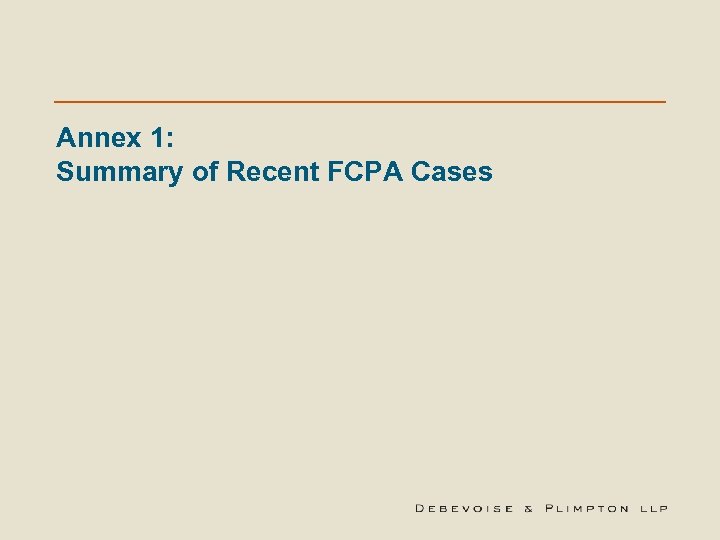 Annex 1: Summary of Recent FCPA Cases 