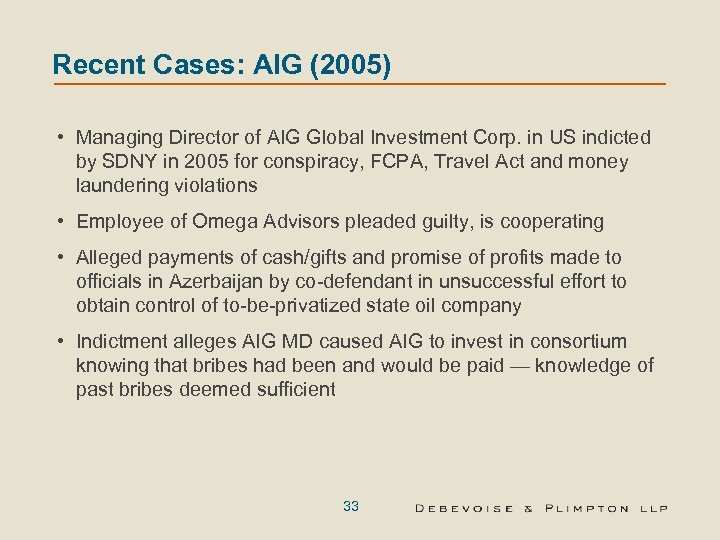 Recent Cases: AIG (2005) • Managing Director of AIG Global Investment Corp. in US