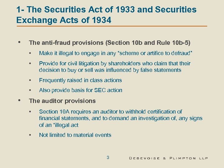 1 - The Securities Act of 1933 and Securities Exchange Acts of 1934 •