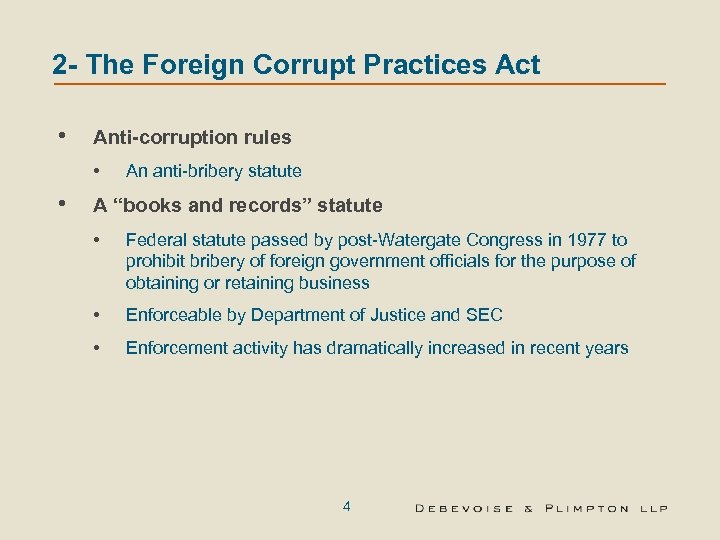 2 - The Foreign Corrupt Practices Act • Anti-corruption rules • • An anti-bribery