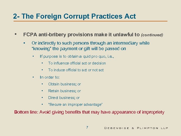 2 - The Foreign Corrupt Practices Act • FCPA anti-bribery provisions make it unlawful