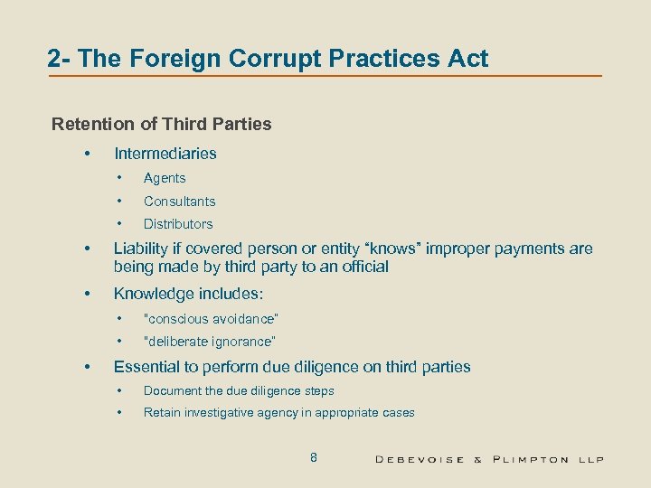 2 - The Foreign Corrupt Practices Act Retention of Third Parties • Intermediaries •