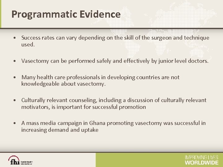 Programmatic Evidence • Success rates can vary depending on the skill of the surgeon