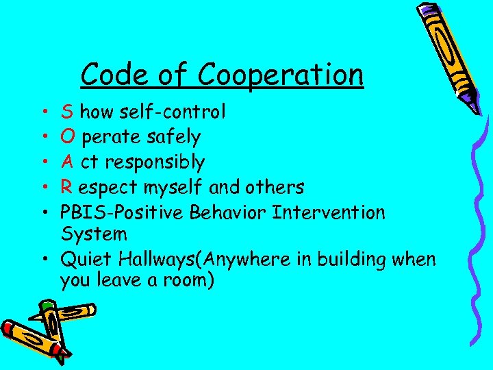 Code of Cooperation • • • S how self-control O perate safely A ct