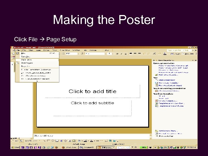 Making the Poster Click File Page Setup 