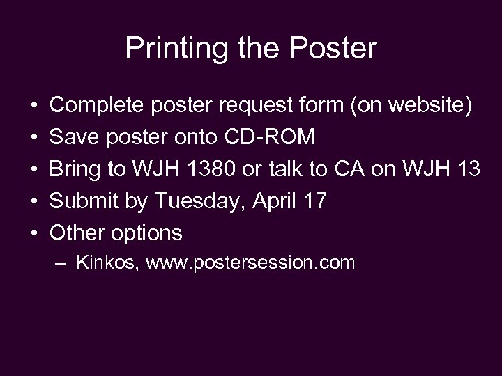 Printing the Poster • • • Complete poster request form (on website) Save poster