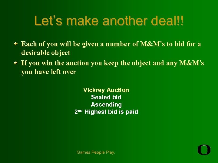 Let’s make another deal!! Each of you will be given a number of M&M’s