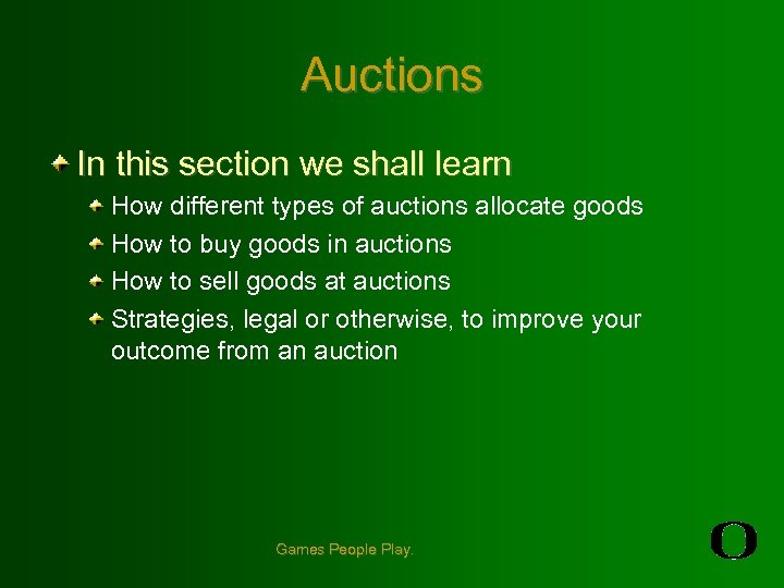 Auctions In this section we shall learn How different types of auctions allocate goods