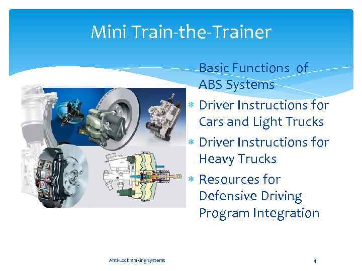 Mini Train-the-Trainer Basic Functions of ABS Systems Driver Instructions for Cars and Light Trucks