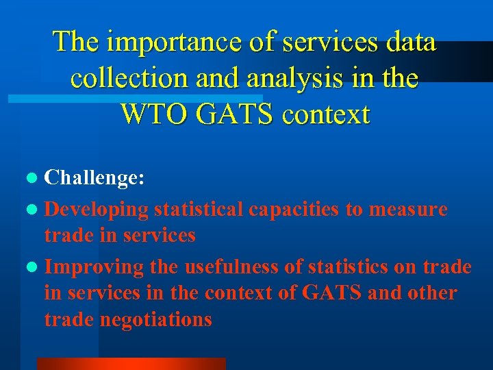 The importance of services data collection and analysis in the WTO GATS context l