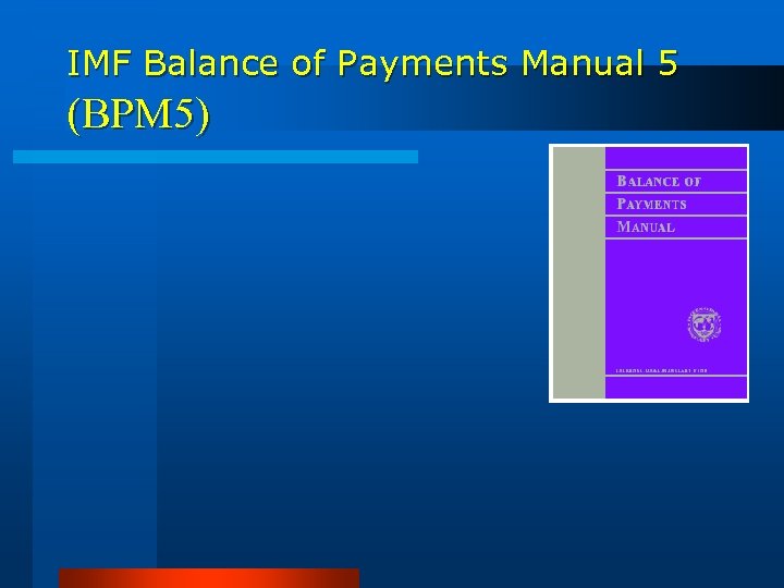 IMF Balance of Payments Manual 5 (BPM 5) 