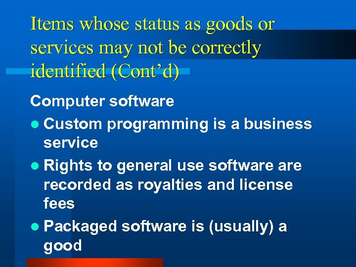 Items whose status as goods or services may not be correctly identified (Cont’d) Computer
