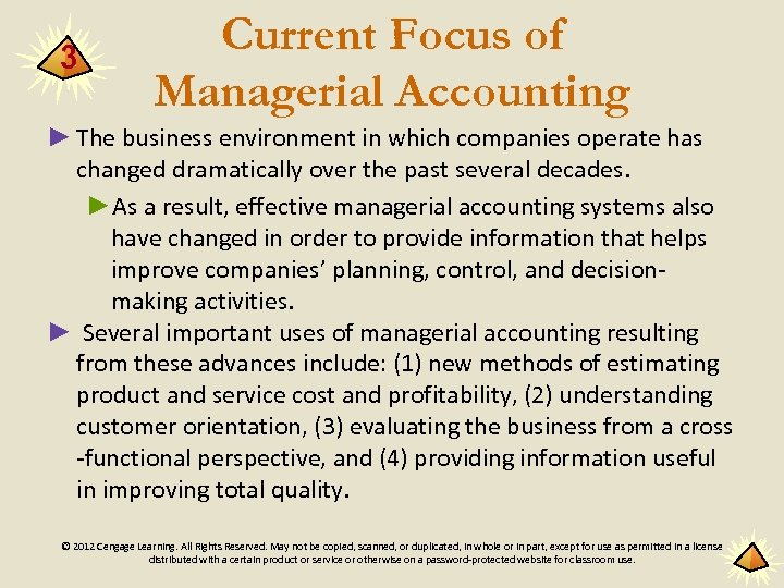 3 Current Focus of Managerial Accounting ► The business environment in which companies operate