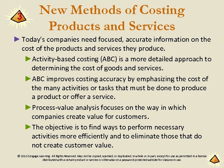 3 New Methods of Costing Products and Services ► Today’s companies need focused, accurate