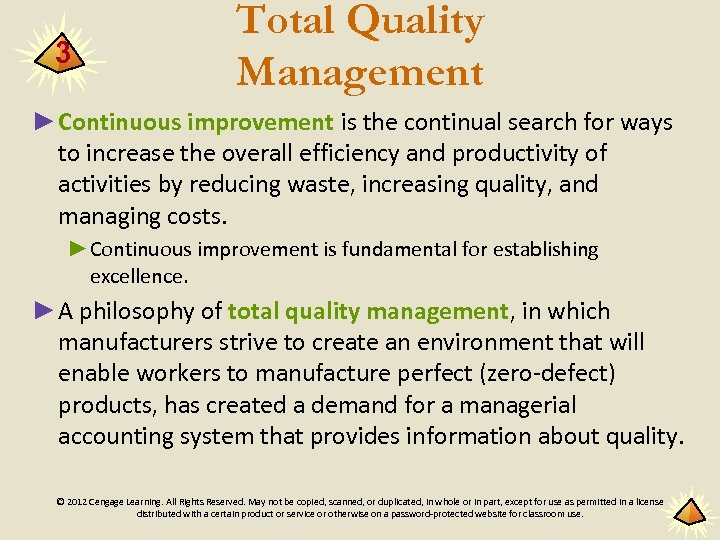 3 Total Quality Management ►Continuous improvement is the continual search for ways to increase