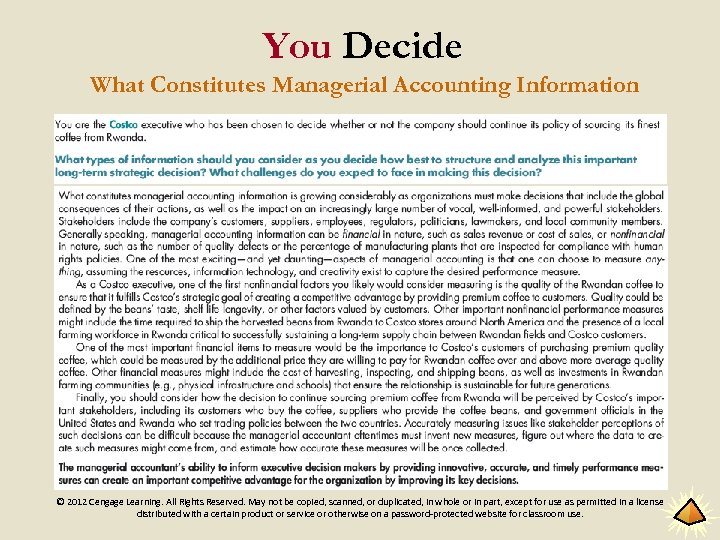 You Decide What Constitutes Managerial Accounting Information © 2012 Cengage Learning. All Rights Reserved.