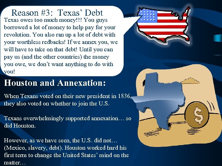 Reason #3: Texas’ Debt Texas owes too much money!!! You guys borrowed a lot