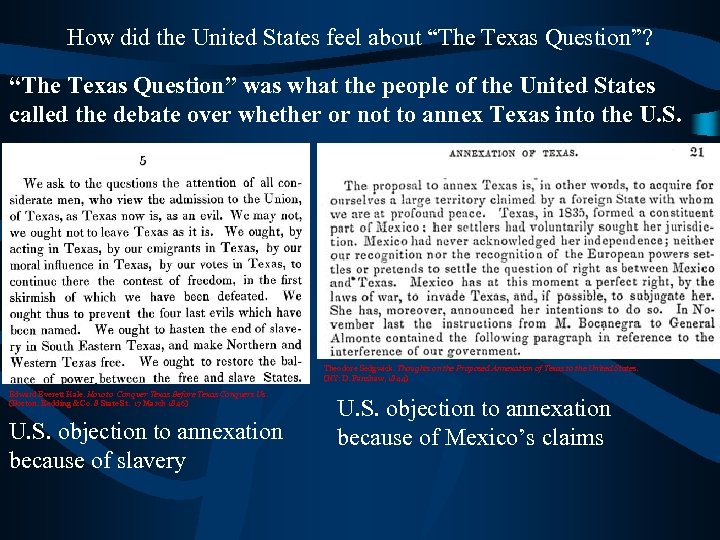 How did the United States feel about “The Texas Question”? “The Texas Question” was