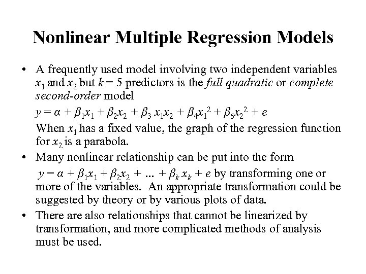 Nonlinear Multiple Regression Models • A frequently used model involving two independent variables x