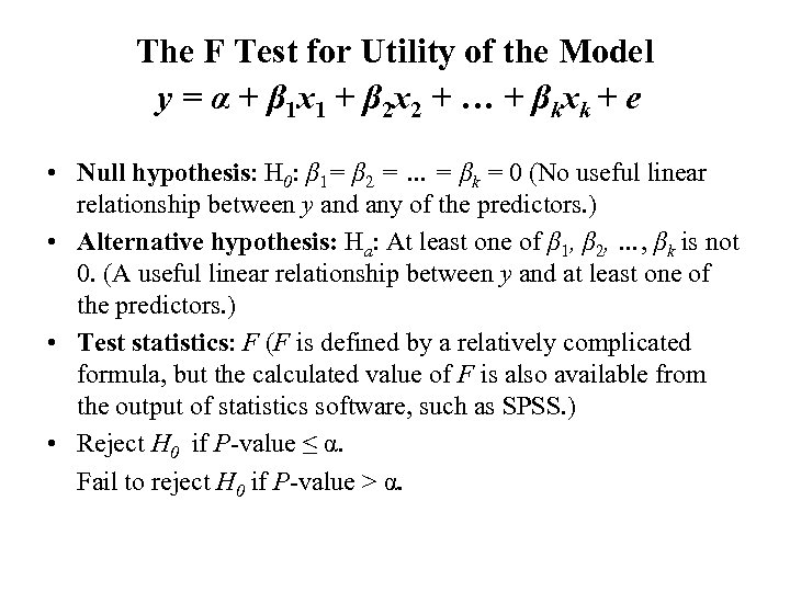 The F Test for Utility of the Model y = α + β 1