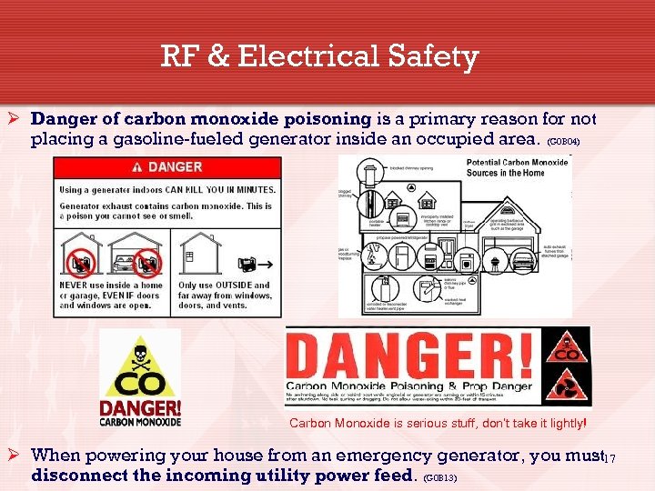 RF & Electrical Safety Ø Danger of carbon monoxide poisoning is a primary reason