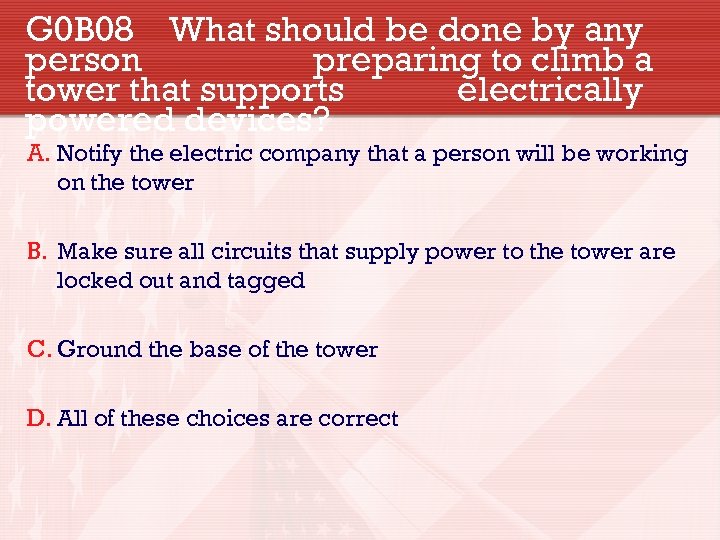 G 0 B 08 What should be done by any person preparing to climb